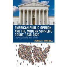 (영문도서) American Public Opinion and the Modern Supreme Court 1930-2020: A Representative Institution Hardcover, Lexington Books, English, 9781793623300
