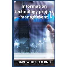 (영문도서) Information technology project management Paperback, Independently Published, English, 9798521359578