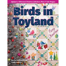 (영문도서) Birds in Toyland: Appliqué a Whimsical Christmas Quilt from Piece O' Cake Designs Paperback, C&T Publishing, English, 9781644031599
