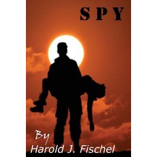 (영문도서) Spy Paperback, Harold Fischel, English, 9780578412566