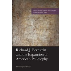 (영문도서)Richard J. Bernstein and the Expansion of American Philosophy: Thinking the Plural Paperback, Lexington Books, English, 9781498530125