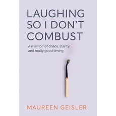 (英文圖書)Laughing So I Don't Combust: A memoir of chaos clarity and really good timing 平裝版, Independently Published, 英文