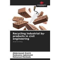 (영문도서)Recycling industrial by-products in civil engineering Paperback, Our Knowledge Publishing, English, 9786208925918