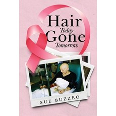(영문도서)Hair Today Gone Tomorrow Paperback, Books to Life Marketing, English, 9781968519698