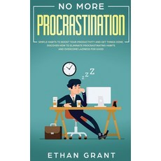 (영문도서) No More Procrastination: Simple Habits To Boost Your Productivity Get Things Done. Discover H... Hardcover, Native Publisher