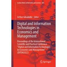 (영문도서) Digital and Information Technologies in Economics and Management: Proceedings of the Internat... Paperback, Springer, English, 9783031309250