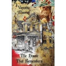 (영문도서)The House That Remembers Paperback, Rebel Nomad Press, English, 9798993164809