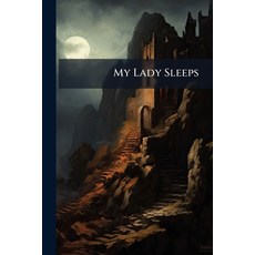 (外文書)My Lady Sleeps Paperback, Nabu Press, English
