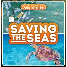 (영문도서) Saving the Seas Library Binding, Cavendish Square Publishing, English, 9781502663597