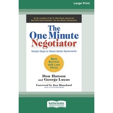(영문도서) The One Minute Negotiator: Simple Steps to Reach Better Agreements [Standard Large Print 16 P... Paperback, ReadHowYouWant, English, 9780369361318