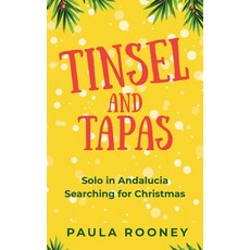 (英文圖書)Tinsel and Tapas Solo in Andalucia Searching for Christmas 平裝版, Paula Rooney, 英文