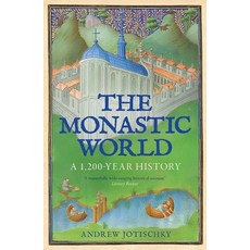 (영문도서)The Monastic World: A 1 200-Year History Paperback