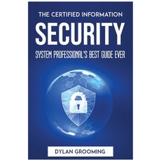 (영문도서) The Certified Information Security System Professional's Best Guide Ever Paperback, Dylan Grooming, English, 9781804773369