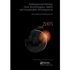 (영문도서)International Mining Forum 2005 New Technologies in Underground Mining Safety... Hardcover, CRC Press, English, 9780415375528