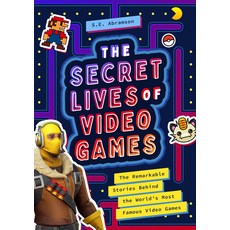 (영문도서) The Secret Lives of Video Games: The Remarkable Stories Behind the World's Most Famous Video ... Paperback, Bushel & Peck Books, English, 9781638190998
