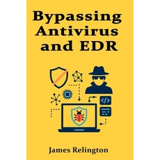 (英文圖書)Bypassing Antivirus and EDR: Red Team Tactics and Tools for pentesting 平裝版, Independently Published, 英文