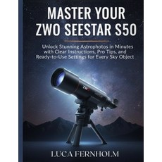(英文圖書)Master Your ZWO Seestar S50: Unlock Stunning Astrophotos in Minutes with Clear I... 平裝版, Independently Published, English, Paperback