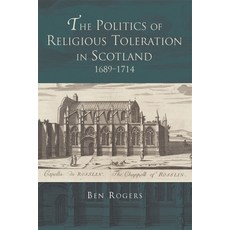 (英文圖書)The Politics of Religious Toleration in Scotland 1689-1714 精裝版, Boydell Press, 英文