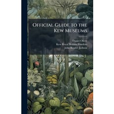 (영문도서)Official Guide to the Kew Museums Hardcover, Hutson Street Press, English, 9781023837767