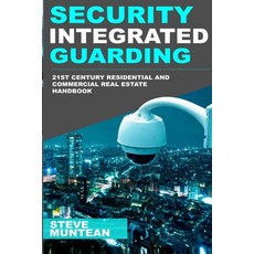 (영문도서) Security: Integrated Guarding: The 21st Century Residential and Commercial Real Estate Securi... Paperback, Createspace Independent Pub..., English, 9781979972635