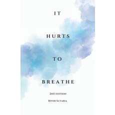 (영문도서) it hurts to breathe: a novella (River's version) Paperback, Independently Published, English, 9798307738788