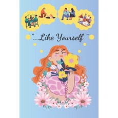 (영문도서) ...Like Yourself Paperback, Independently Published, English, 9798334322943
