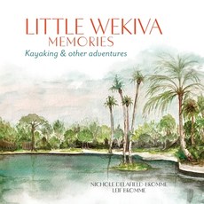 (英文圖書)Little Wekiva Memories: Kayaking & other adventures 平裝版, Nichole Delafield, 英文