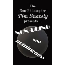(영문도서) Non-Being and Nothingness Paperback, Non-Philosopher Tim Snavely, English, 9781088144268