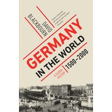(영문도서) Germany in the World: A Global History 1500-2000 Paperback, Liveright Publishing Corpor..., English, 9781324095125