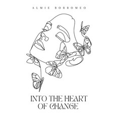 (英文圖書)Into The Heart of Change: A Journey of Growth Healing and Adventure 平裝版, Independently Published, 英文