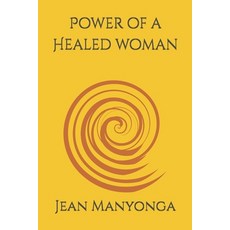 (영문도서)Power of a Healed woman Paperback, Independently Published, English, 9798183604955 Independently Published, English, 9798183604955