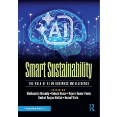 (영문도서)Smart Sustainability: The Role of AI in Business Intelligence Paperback, Productivity Press, English, 9781041013044