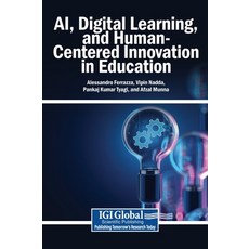 (영문도서)AI Digital Learning and Human-Centered Innovation in Education Hardcover, Igi Global Scientific Publi..., English, 9798260016138 Igi Global Scientific Publi..., English, 9798260016138