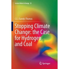 (영문도서) Stopping Climate Change: The Case for Hydrogen and Coal Paperback, Springer, English, 9783319810881