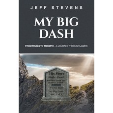 (영문도서)My Big Dash: From Trials to Triumph - A Journey through James Paperback, WestBow Press, English, 9798385062010