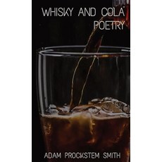 (영문도서) Whisky and Cola: Poetry Paperback, Adam Smith, English, 9781685247744