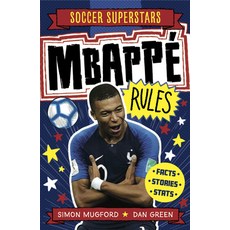 Soccer Superstars: Mbappe Rules Paperback, Welbeck Children's