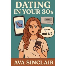 (英文圖書)Dating in Your 30s Is Basically a Group Project with Ghosts 平裝版, Independently Published, 英文