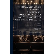 (英文圖書)The Dramatic Works of William Shakspeare... Embracing a Life of the Poet and No... 精裝版, Hutson Street Press, 英文