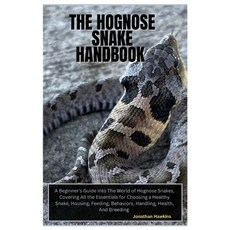 (영문도서) The Hognose Snake Handbook: A Beginner's Guide into The World of Hognose Snakes... Paperback, Independently Published, English, 9798301065507