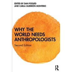 (영문도서)Why the World Needs Anthropologists Paperback, Routledge, English, 9781032672403