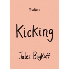 (영문도서)Kicking Hardcover, Duke University Press, English, 9781478033882 Duke University Press, English, 9781478033882