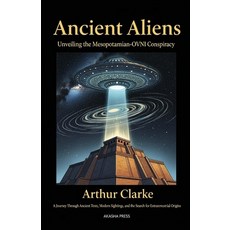 (英文圖書)Ancient Aliens: Unveiling the Mesopotamian-OVNI Conspiracy: A Journey Through An... 平裝版, Independently Published, 英文