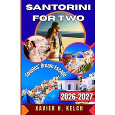 (英文圖書)Santorini For Two: The Ultimate Romantic Guide to Couples' Dream Escape 2026-2027 平裝版, Independently Published, 英文