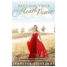(영문도서) Reclaim Your Heart Power: How to Heal Your Heart and Find Personal Power After Narcissistic A... Paperback, Reclaim Heart Power, English, 9798218281298