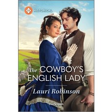 (영문도서)The Cowboy's English Lady Mass Market Paperbound, Harlequin Special Releases, 9781335540218