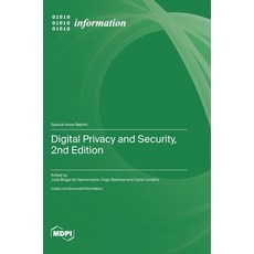 (영문도서)Digital Privacy and Security 2nd Edition Hardcover, Mdpi AG, English, 9783725874682 Mdpi AG, English, 9783725874682