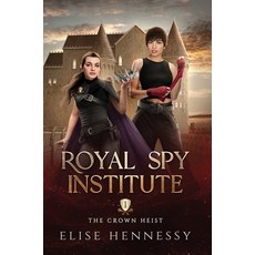 (영문도서) The Crown Heist: Royal Spy Institute 1 Hardcover, Flutterbye Trail Press, English, 9781954582279