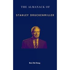 (영문도서) The Almanack of Stanley Druckenmiller: From Over 40 Years of Investing Wisdom with Quantum Fu... Paperback, Upgraded Publishing, English, 9780645785722