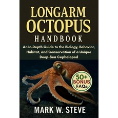 (英文圖書)Longarm Octopus Handbook: An In-Depth Guide to the Biology Behavior Habitat a... 平裝版, Independently Published, English